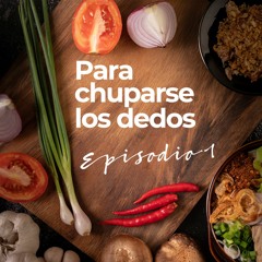 Para Chuparse Los Dedos - Episodio 1: El Barranco