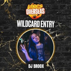 #VIBESOVERSEAS - DJ Broox Wildcard Mix