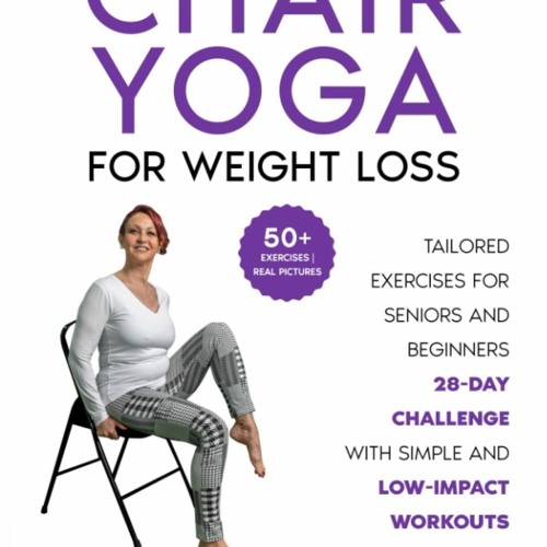 Stream episode kindle Chair Yoga for Weight Loss: Tailored