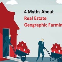 Myths About Real Estate Geographic Farming