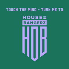 BFF176 Touch The Mind - Turn Me To (FREE DOWNLOAD)