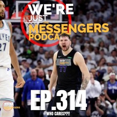 Ep. 314 Who Cares??!!
