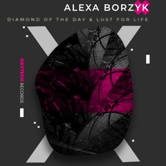 Alexa Borzyk - Diamond Of The Day (Original Mix)