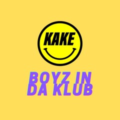 KAKE - BOYZ IN DA KLUB (Free DL)