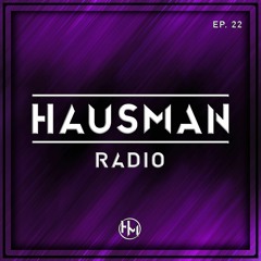 Hausman Radio Ep. 22