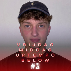 Vrijdag Middag Uptempo #2