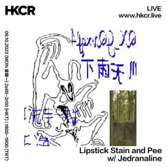 Lipstick Stain and Pee w/ Jedranaline - 09/10/2023