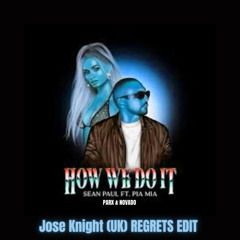 How We Do It (Jose Knight (UK Regrets Dirty Edit)