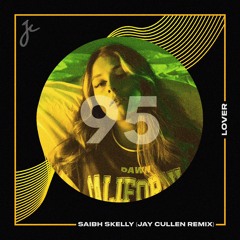 Saibh Skelly - Lover (Jay Cullen Remix)