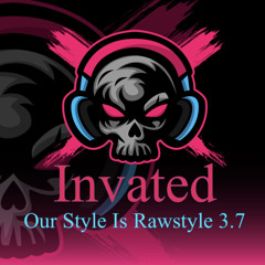 Our Style Is Rawstyle 3.7