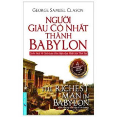 7 BÍ QUYẾT THOÁT NGHÈO - REVIEW SÁCH - NGƯỜI GIÀU CÓ NHẤT THÀNH BABYLON - TÁC GIẢ GEORGE SAMUEL CLASON