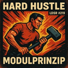 Hard Hustle (LDSR #219)