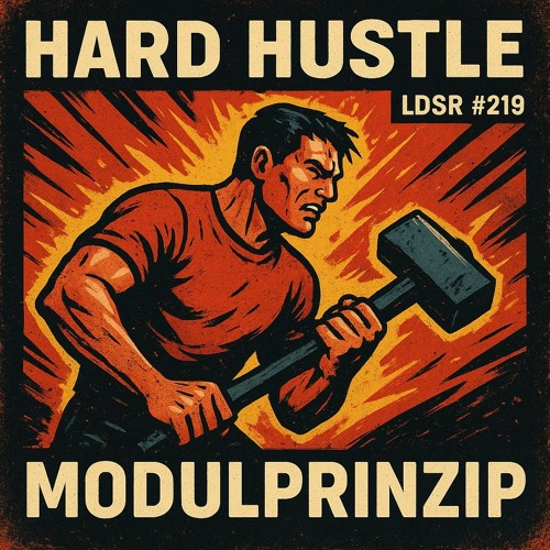 Hard Hustle (LDSR #219)
