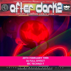 After Dark 2 20-02-1999 Dj Full Effect Mc Techno-T
