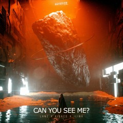 Lanz X Kibacs X Ilinx - Can You See Me? (Original Mix) FREE DOWNLOAD