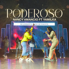 Nancy Amancio & Yamilka-Poderoso (En Vivo)