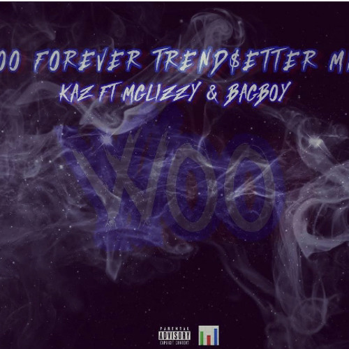 Woo Forever , TrendSetter Mix
