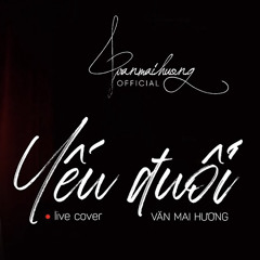 Yếu Đuối - Văn Mai Hương - Cover