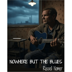 Nowhere But The Blues