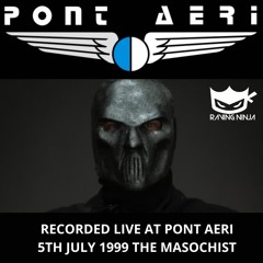 Pont Aeri 05-07-1999 The Masochist