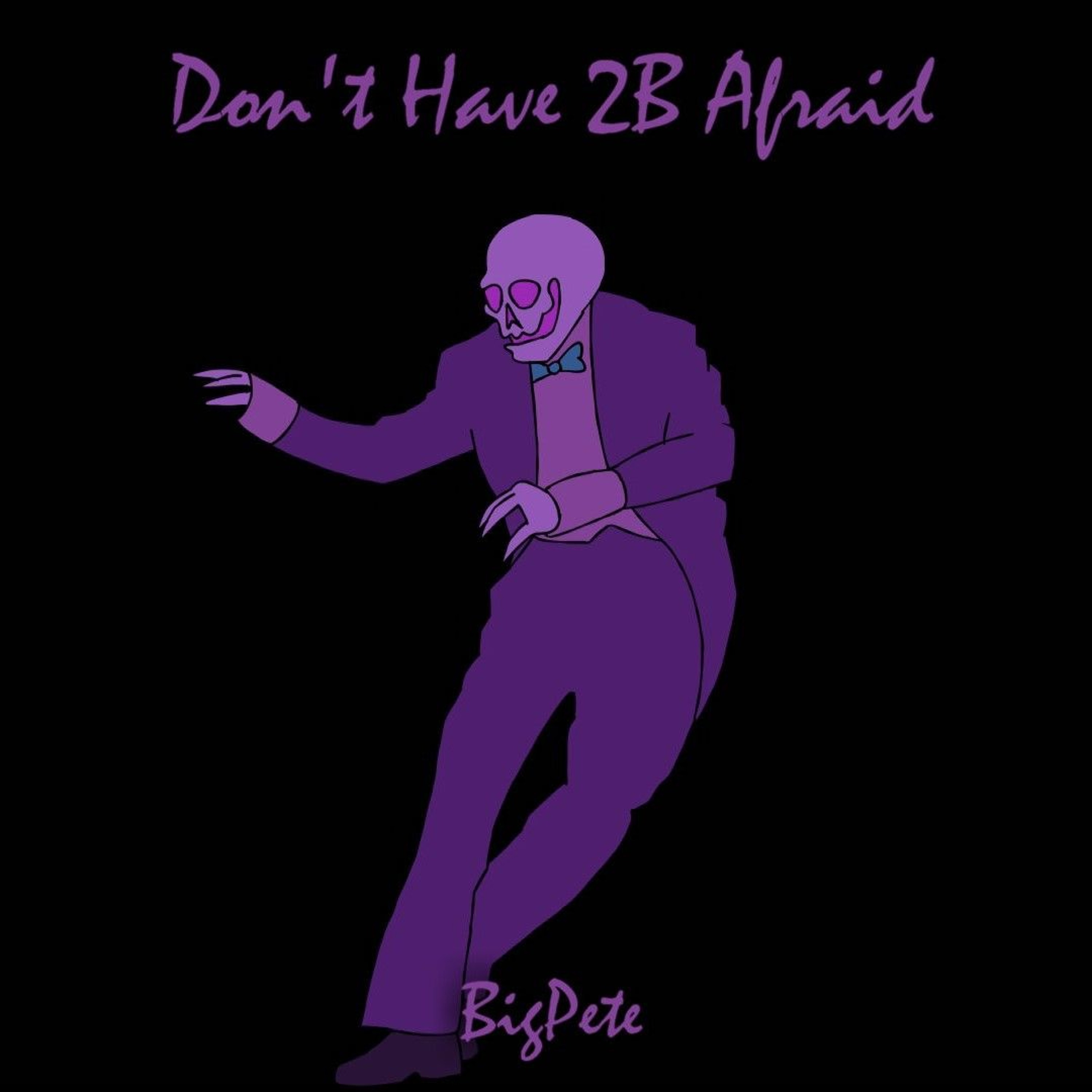 Don't Have 2B Afraid episode artwork