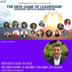 Seven Easy Ways to Become a More Aware Leader – Clifton Carmody