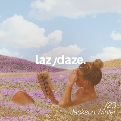 lazydaze.23 \\ Jackson Winter