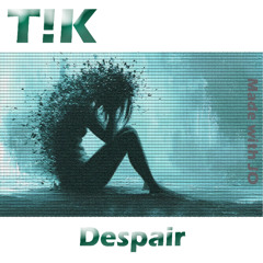 Despair
