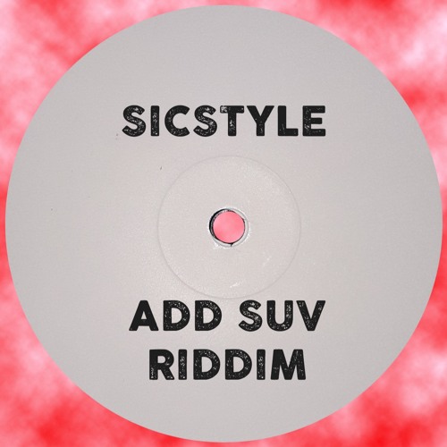 Add Suv Riddim [Free Download - Hit "BUY" Link]