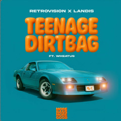 RetroVision & Landis ft. Wheatus - Teenage Dirtbag (Radio Edit)