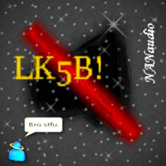 LK5B! - NANaudio