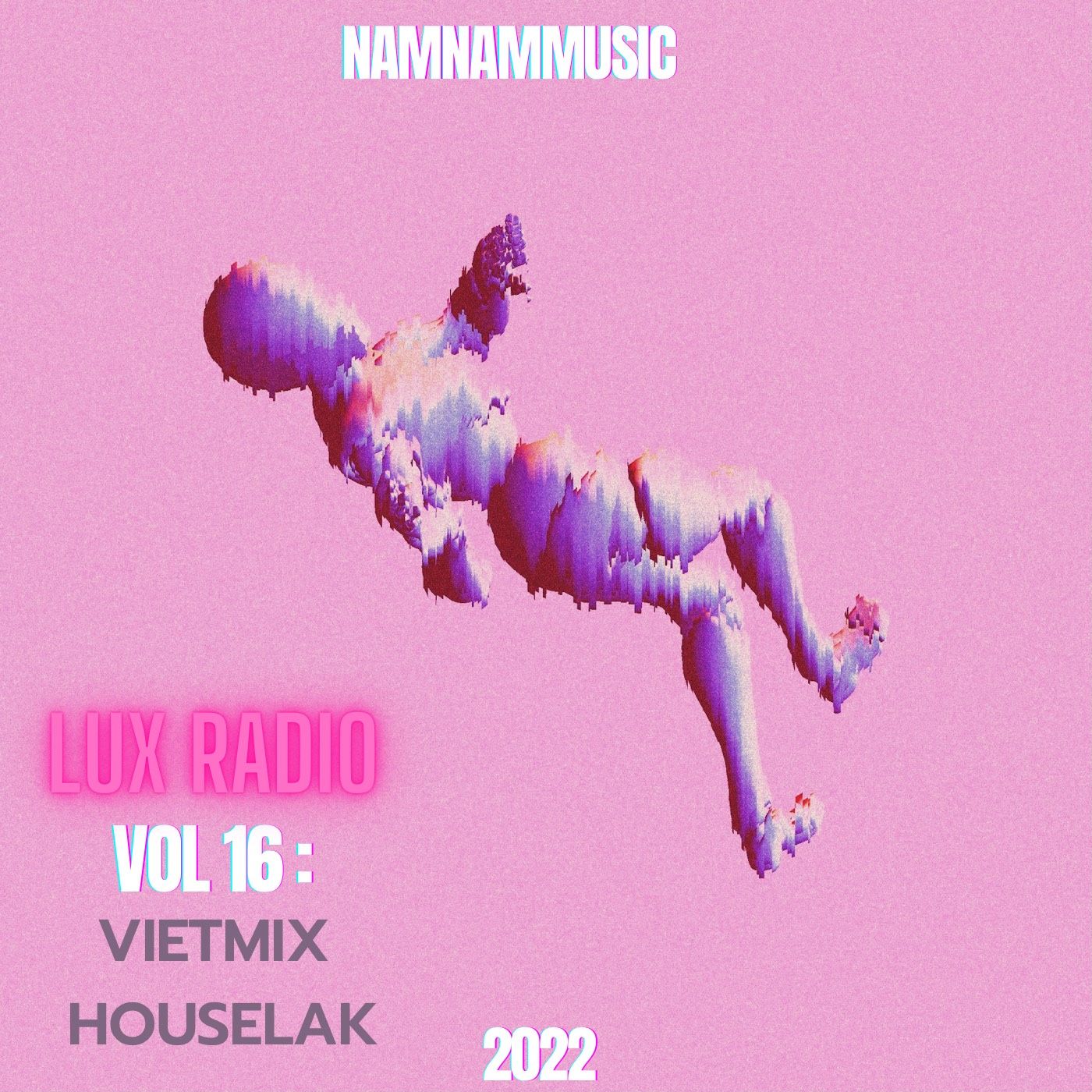 Khoasolla | NAMNAMMUSIC |  LUX RADIO #16 : VIETMIX HOUSELAK 2022 |