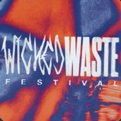 LIVE @WiCKED WASTE FESTIVAL 2025