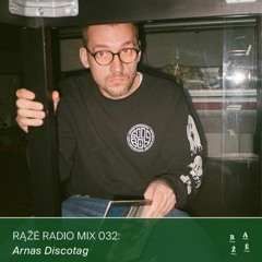Rąžė Radio Mix 032: Arnas Discotag
