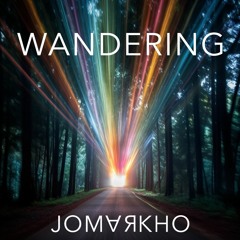 Wandering - Jomarkho (Trance 134 bpm)