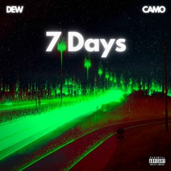 Dew - 7 Days (feat. Camo)