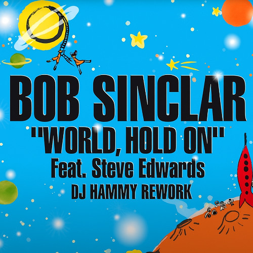 Bob Sinclar - World Hold On (DJ Hammy Rework) FREE DOWNLOAD