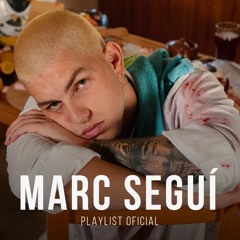 Marc Seguí - Playlist Oficial