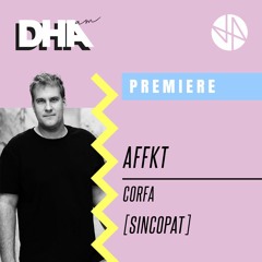 Premiere: AFFKT - Corfa [Sincopat]