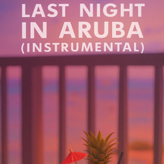Last Night In Aruba (Type Beat) | Chill Island Vibes x Emotional Guitar  x Sunset Trap