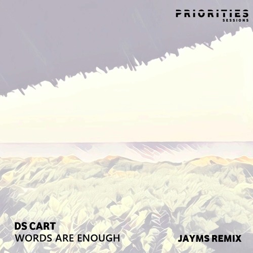 Ds Cart - Words Are Enough (Jayms Remix)
