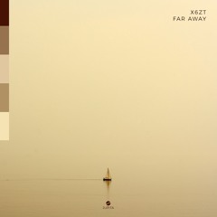 X6zt - Far Away