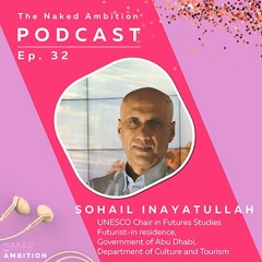 Futurist Sohail Inayatullah on our 500-year future, Covid as a pivot, The politics of the future