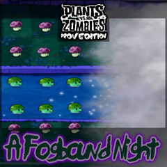 Plants vs. Zombies: ProvEdition OST - A Fogbound Night (Back Yard Night)