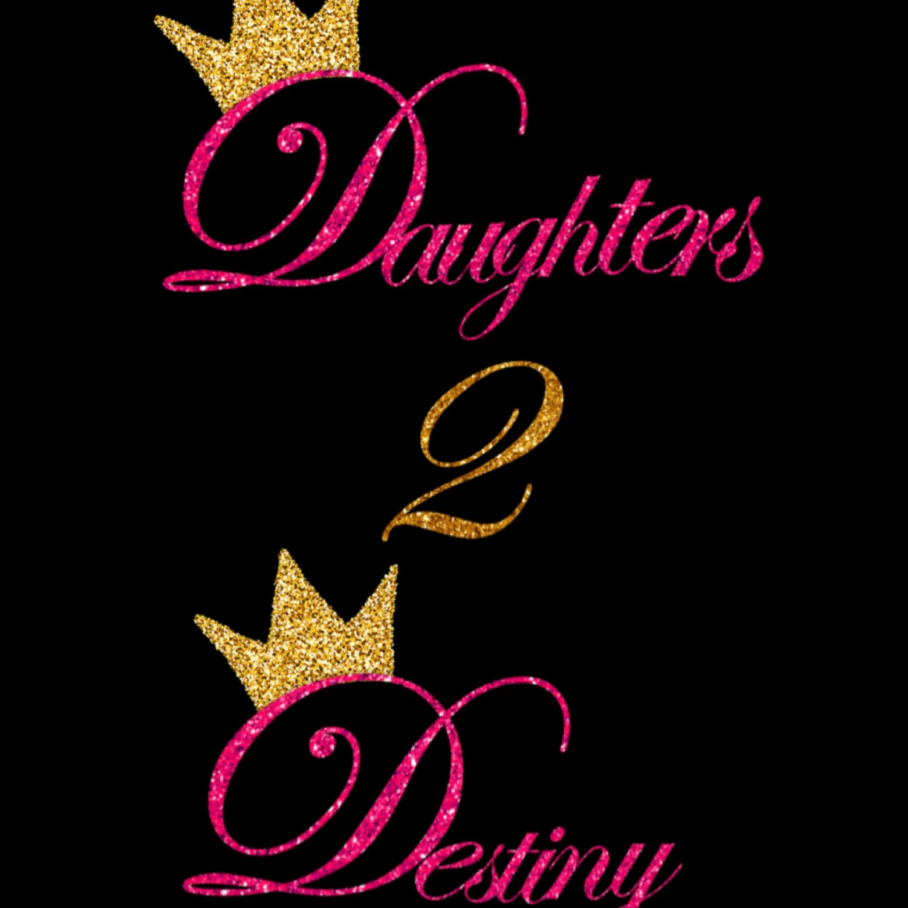 Daughters 2 Destiny