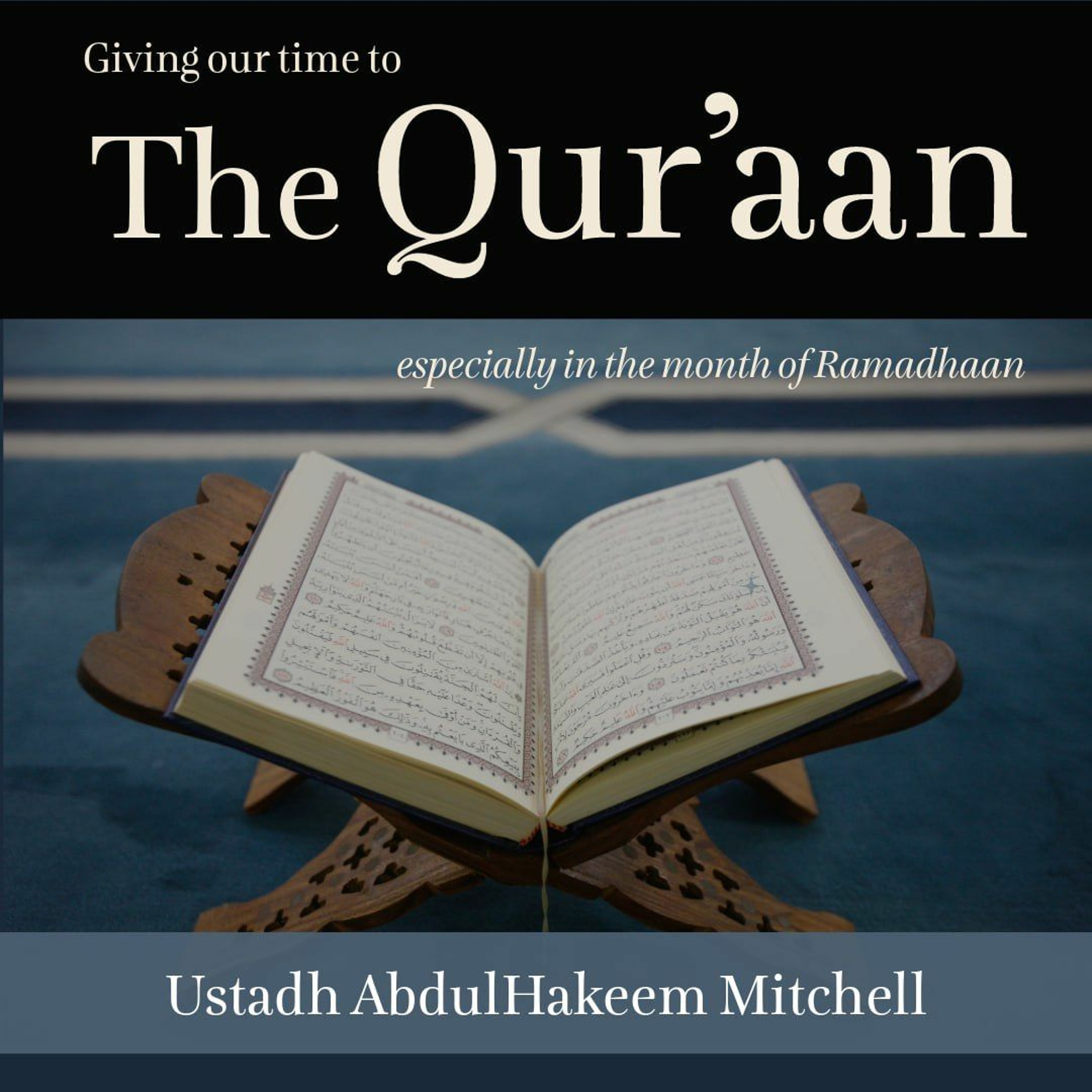 1 - Giving Our Time to The Quran in Ramadhan - Abdul Hakeem Mitchell episode artwork