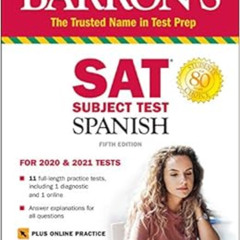 [FREE] EPUB 📜 SAT Subject Test Spanish with Online Test (Barron's SAT Subject Test)