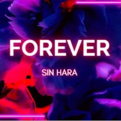 Forever - SIN HARA