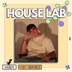 🧪 HOUSE LAB Mix S3E1 – KOEN