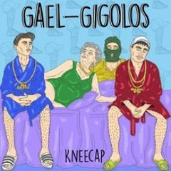 Kneecap - Gael-gigolos